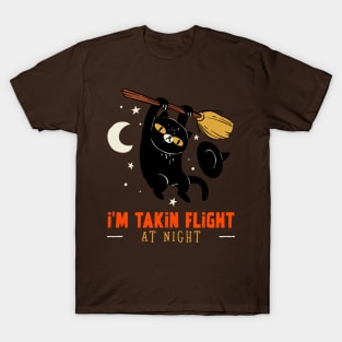 I'm Takin A Flight At Night T-Shirt